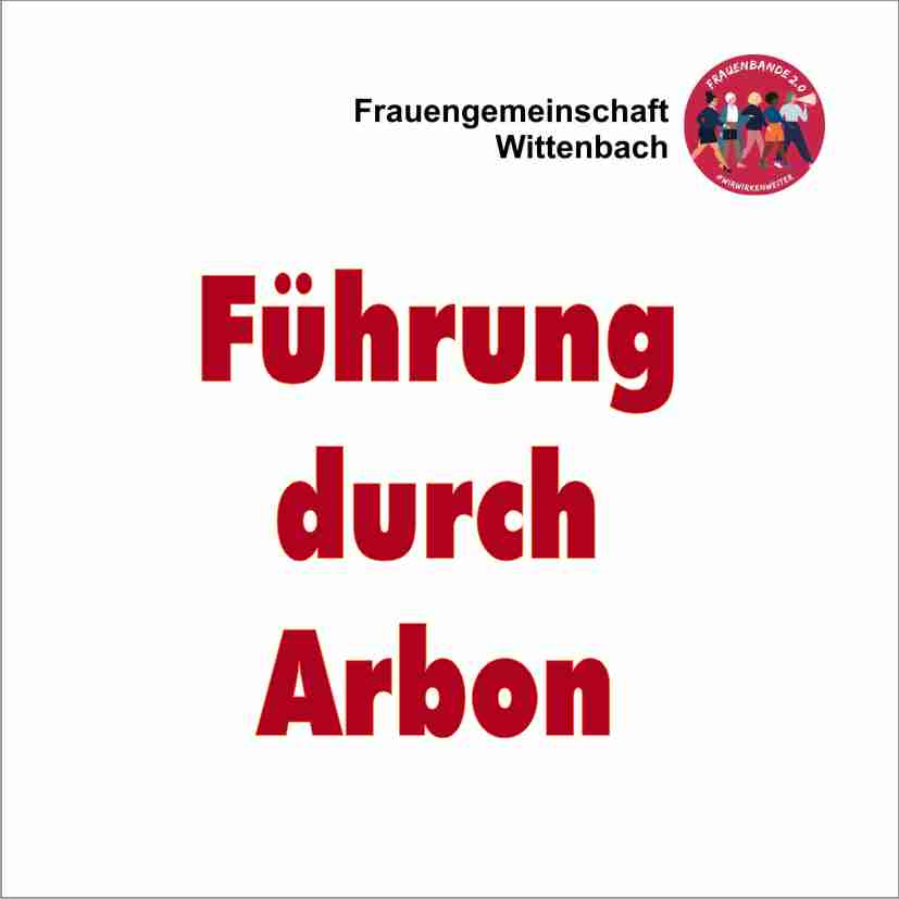 Auf Zeitreise durch Arbon: Frauengemeinschaft lädt ein