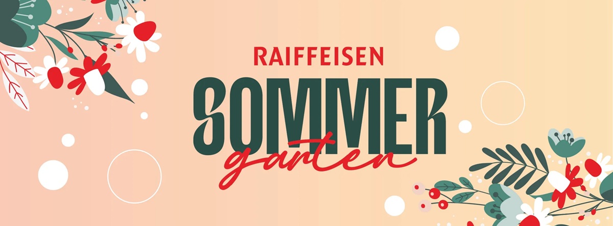 RAIFFEISEN Sommergarten vom 7. bis 10. August in Wittenbach